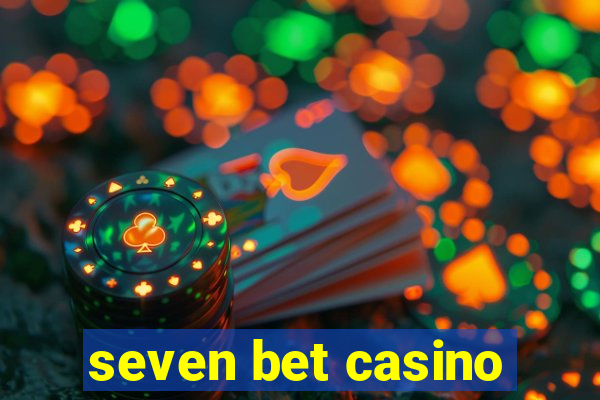 seven bet casino